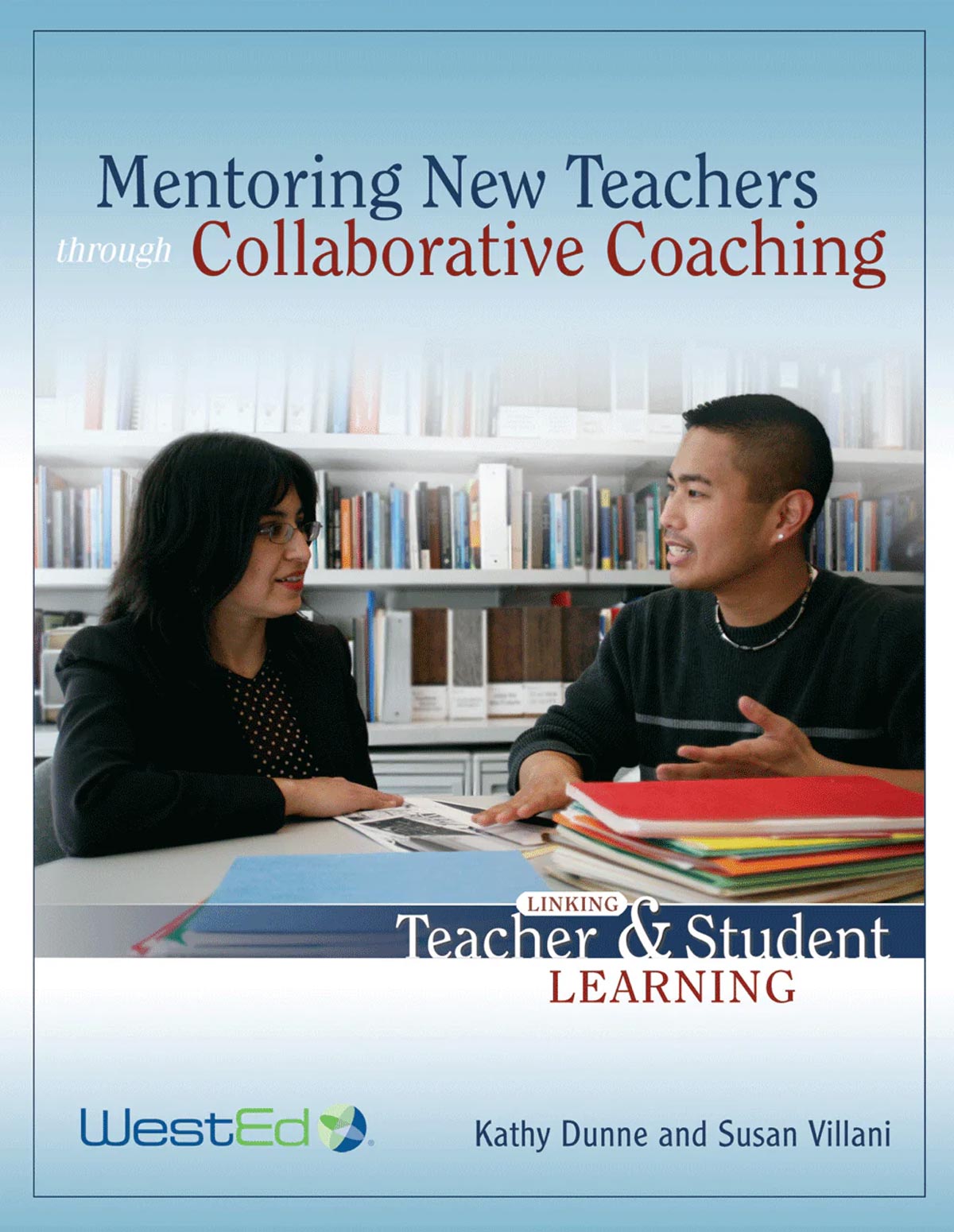 Mentoring New Teachers Through Collaborative Coaching: Linking Teacher and Student Learning