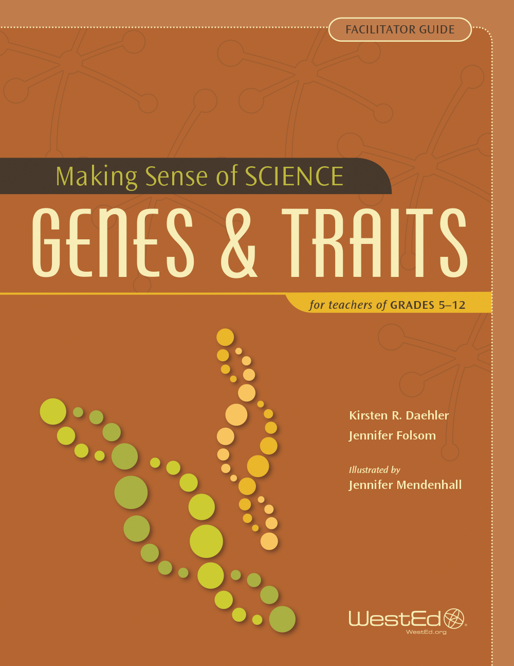 Cover Image: Making Sense of SCIENCE: Genes & Traits for Teachers of Grades 5-12 (Facilitator Guide Bundle)