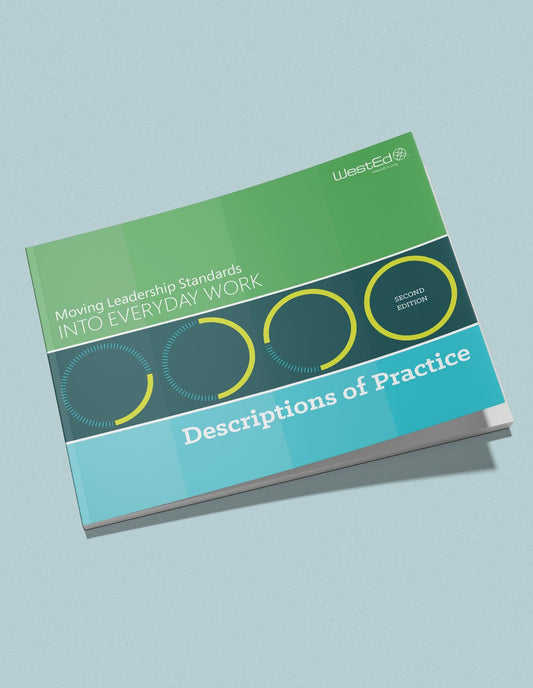 Moving Leadership Standards Into Everyday Work: Descriptions of Practice, Second Edition