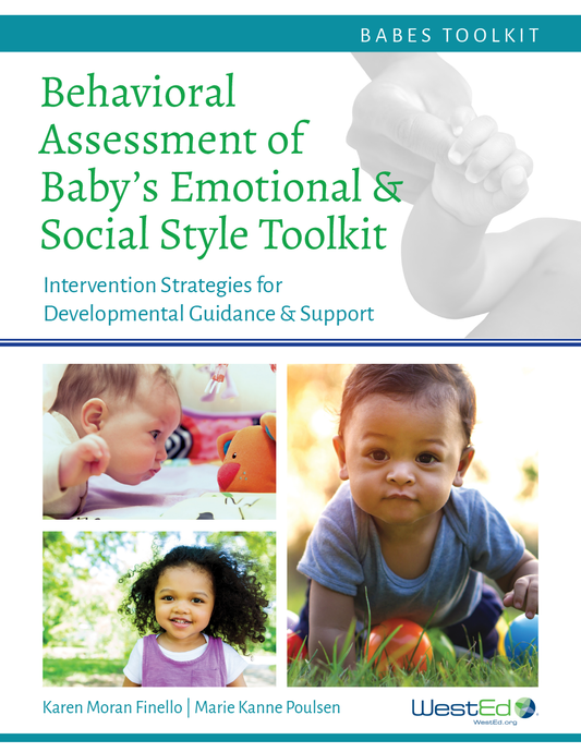 Cover Image for Behavioral Assessment of Baby's Emotional & Social Style (BABES) Toolkit: Intervention Strategies for Developmental Guidance & Support